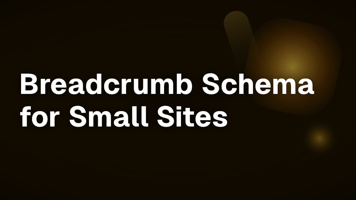 Breadcrumb Schema for Small Sites