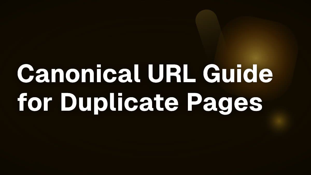 Canonical URL Guide for Duplicate Pages