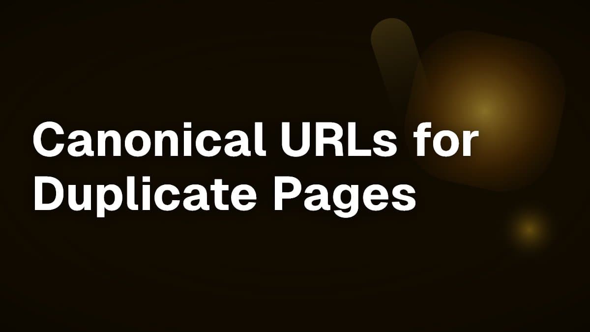 Canonical URLs for Duplicate Pages