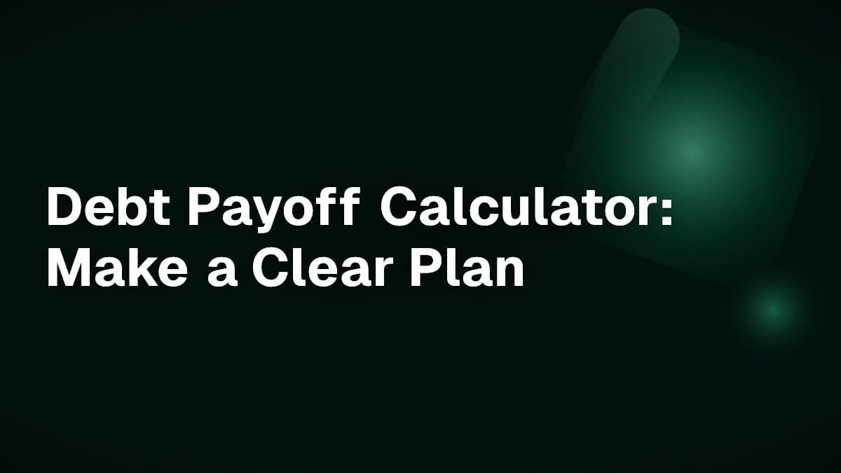 Debt Payoff Calculator: Make a Clear Plan