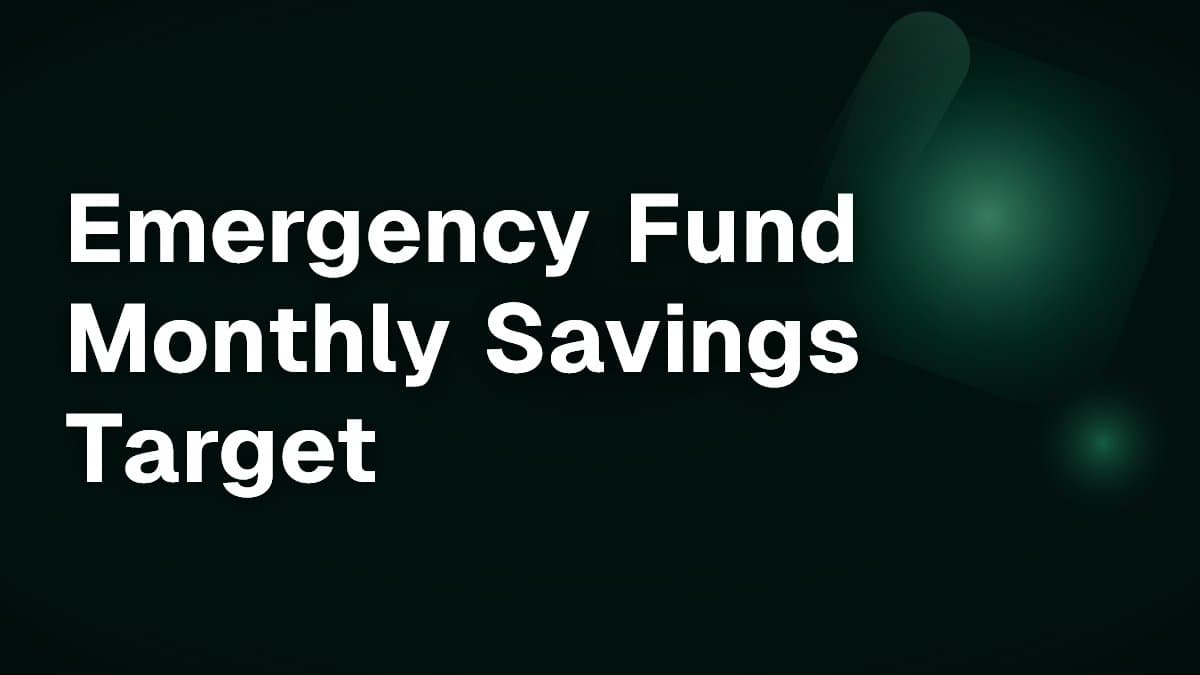 Emergency Fund Monthly Savings Target