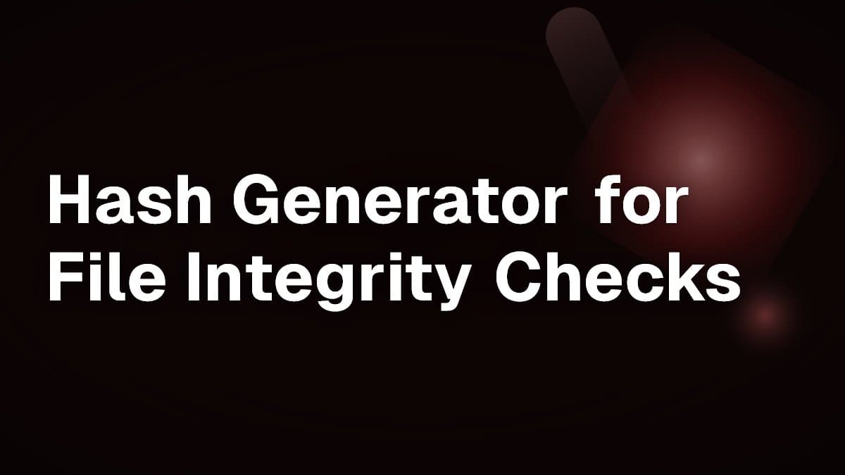 Hash Generator for File Integrity Checks