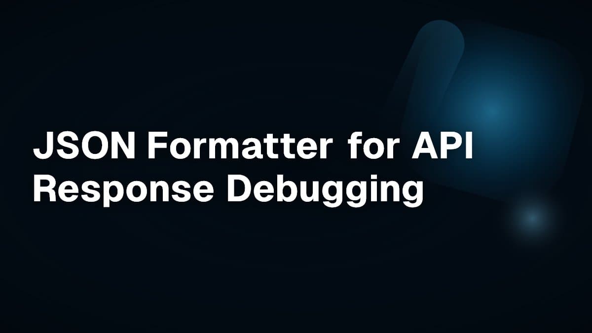 JSON Formatter for API Response Debugging