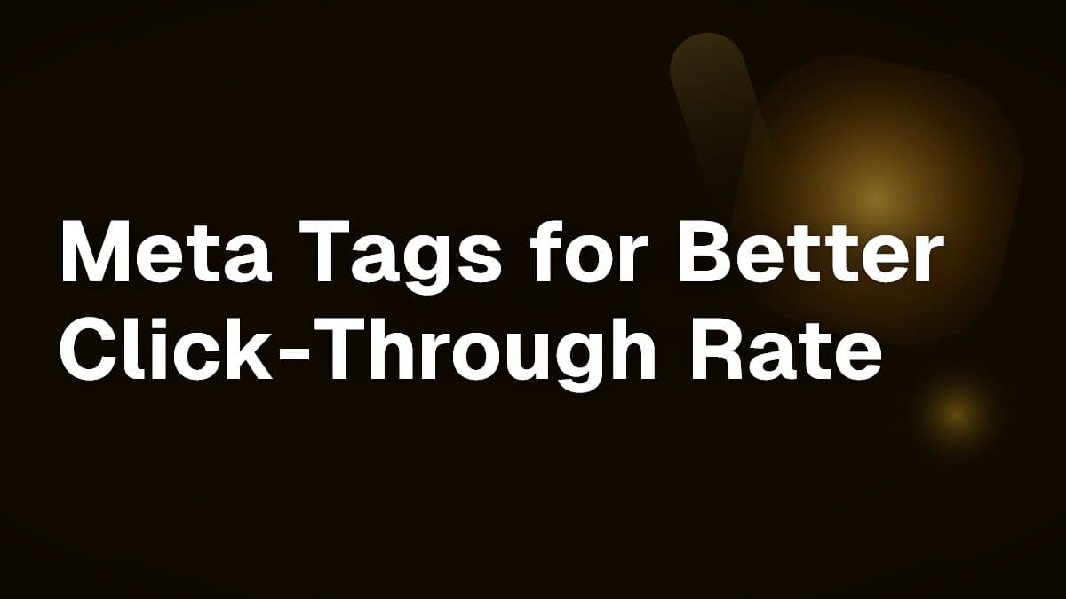 Meta Tags for Better Click-Through Rate
