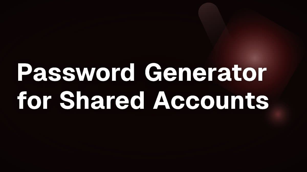 Password Generator for Shared Accounts