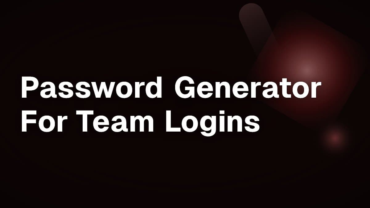 Password Generator For Team Logins