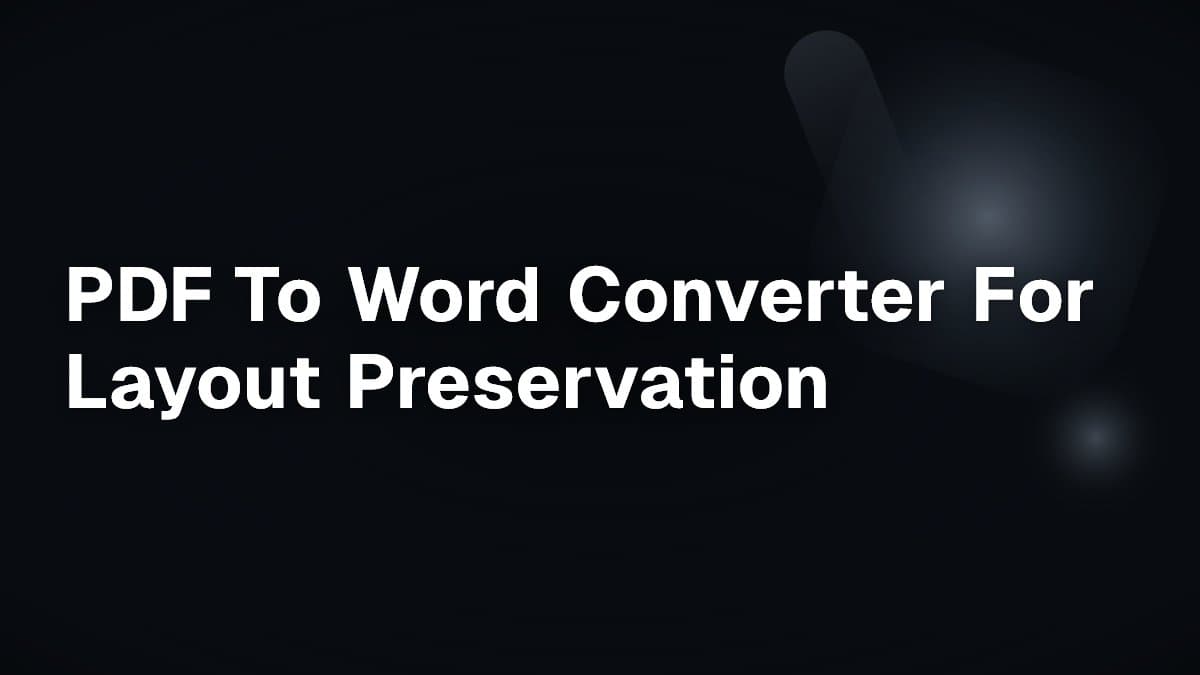 PDF To Word Converter For Layout Preservation