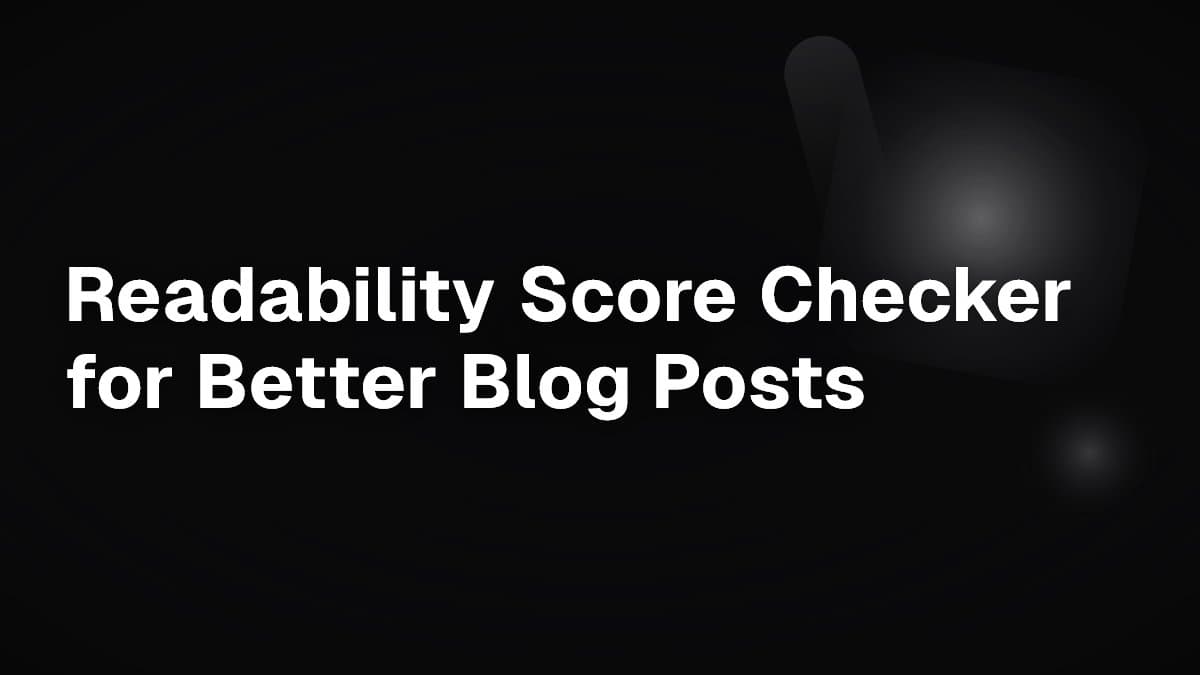 Readability Score Checker for Better Blog Posts