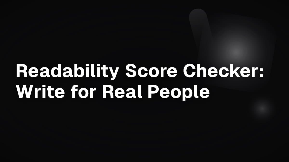 Readability Score Checker: Write for Real People