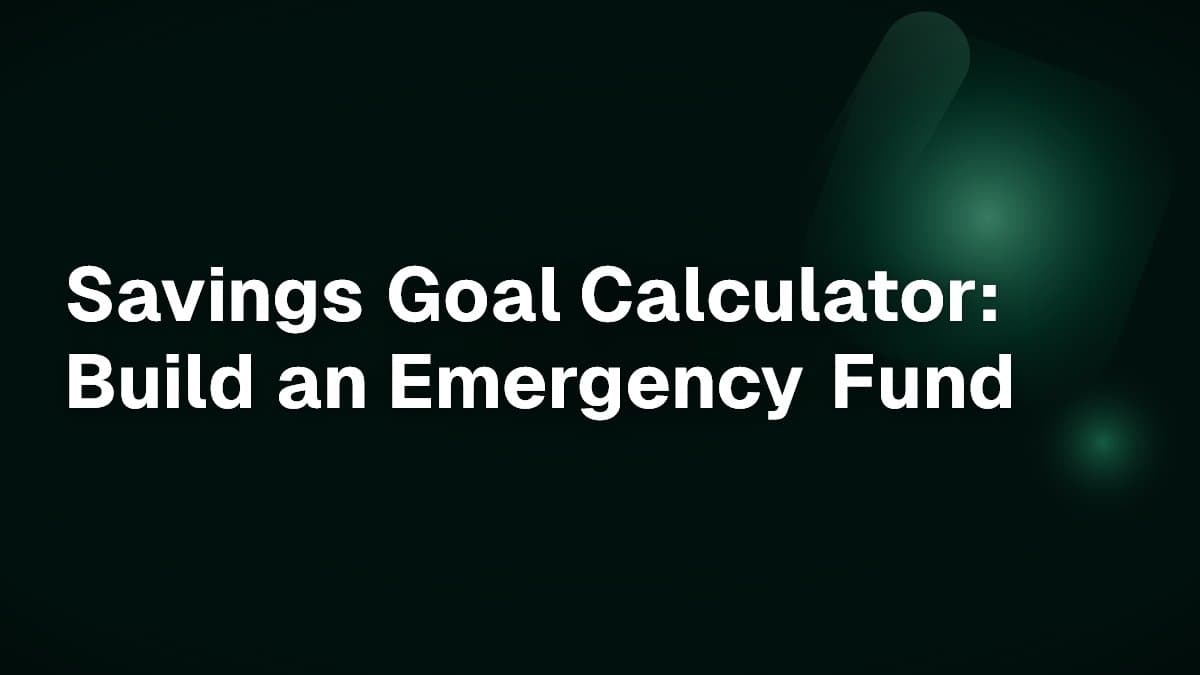 Savings Goal Calculator: Build an Emergency Fund