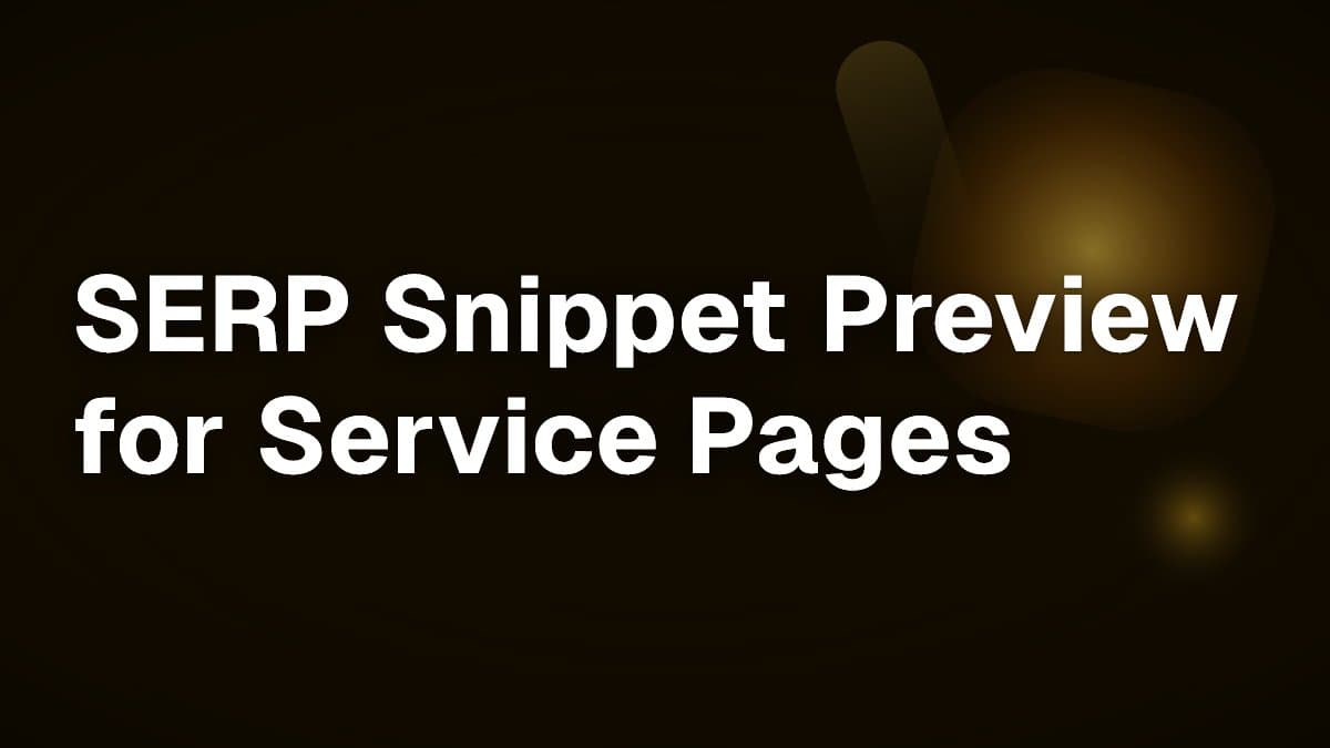 SERP Snippet Preview for Service Pages