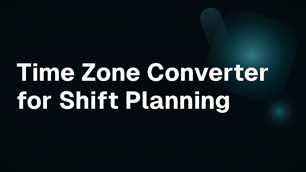 Time Zone Converter for Shift Planning