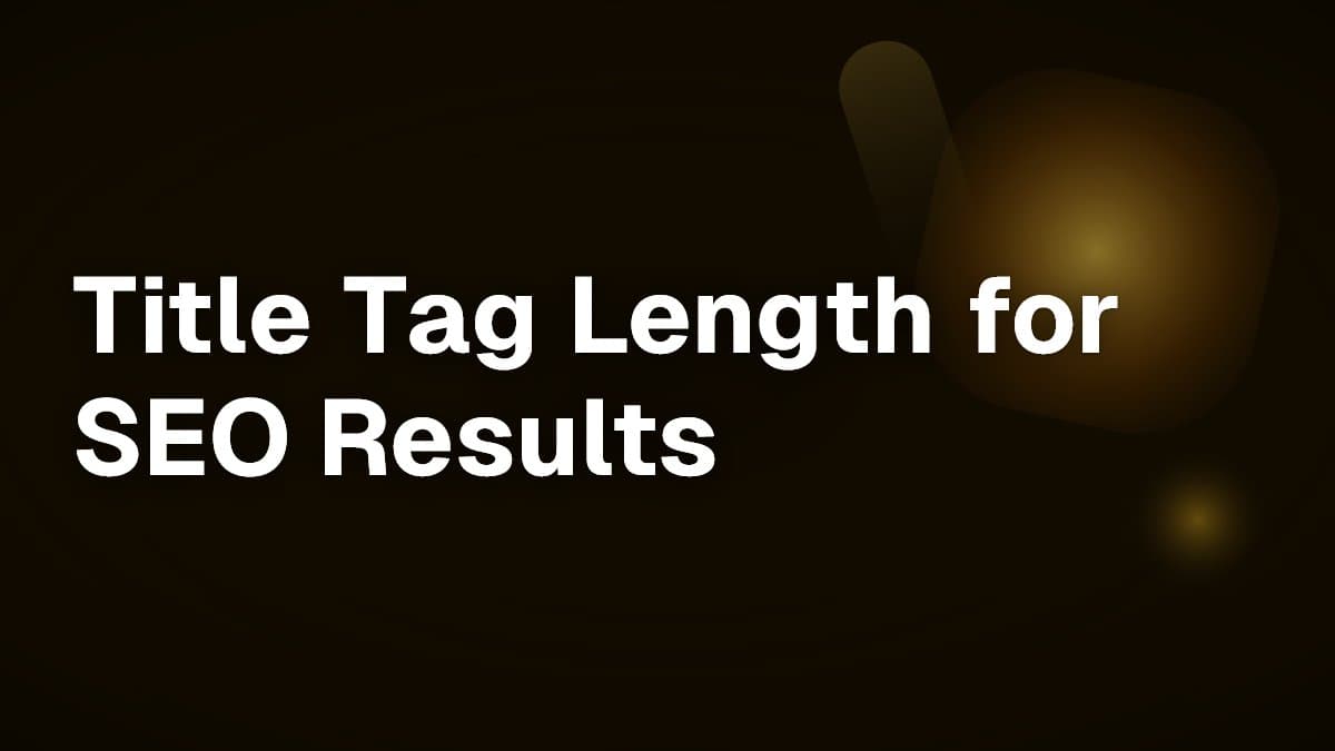Title Tag Length for SEO Results