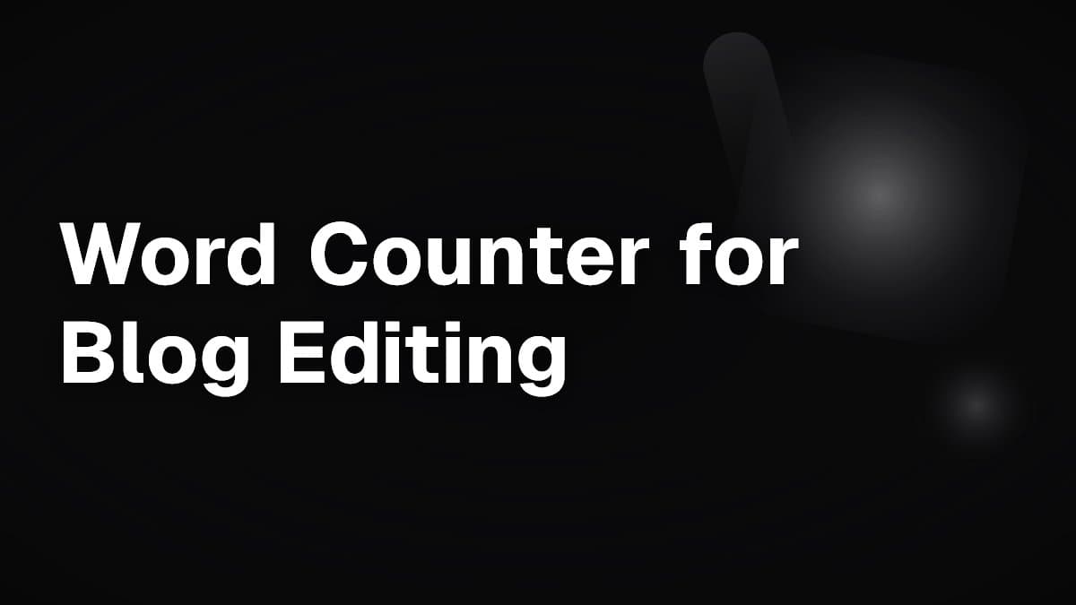 Word Counter for Blog Editing