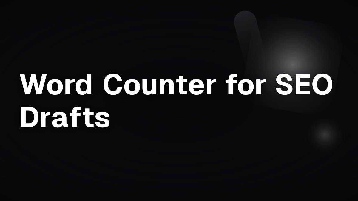 Word Counter for SEO Drafts