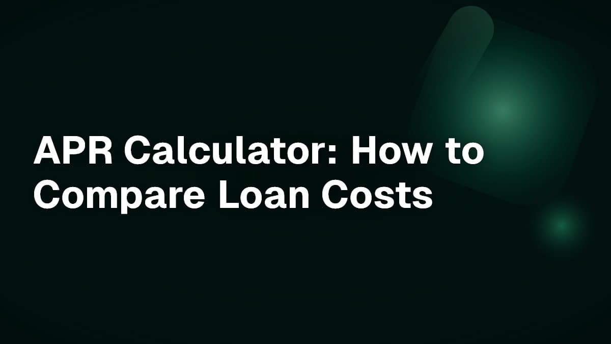 APR Calculator: How to Compare Loan Costs
