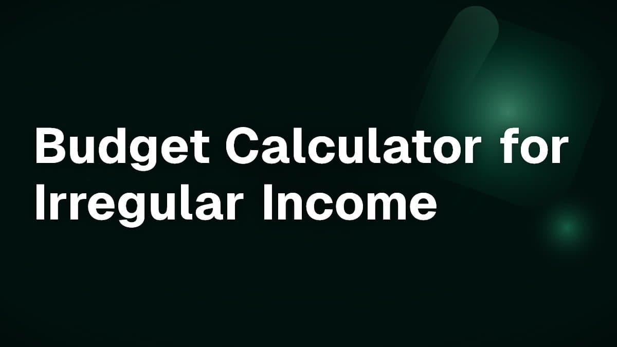 Budget Calculator for Irregular Income