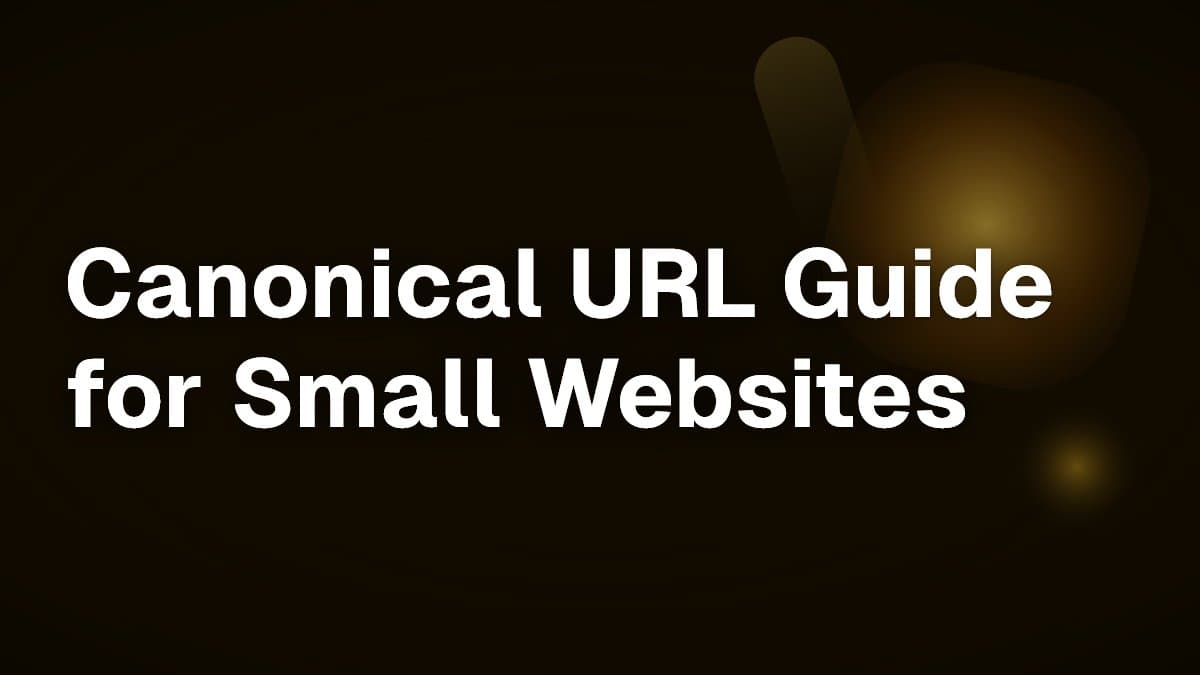 Canonical URL Guide for Small Websites