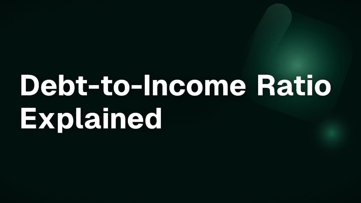 Debt-to-Income Ratio Explained