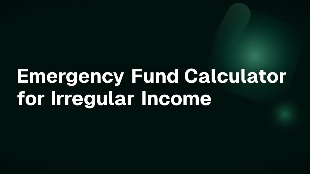 Emergency Fund Calculator for Irregular Income