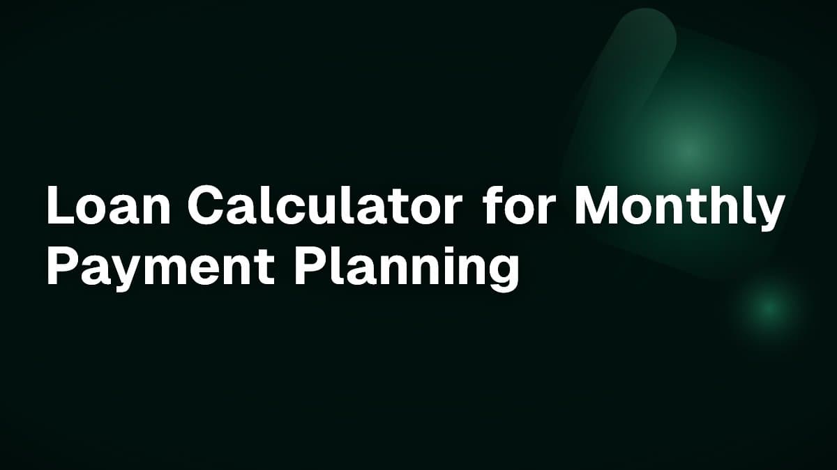 Loan Calculator for Monthly Payment Planning